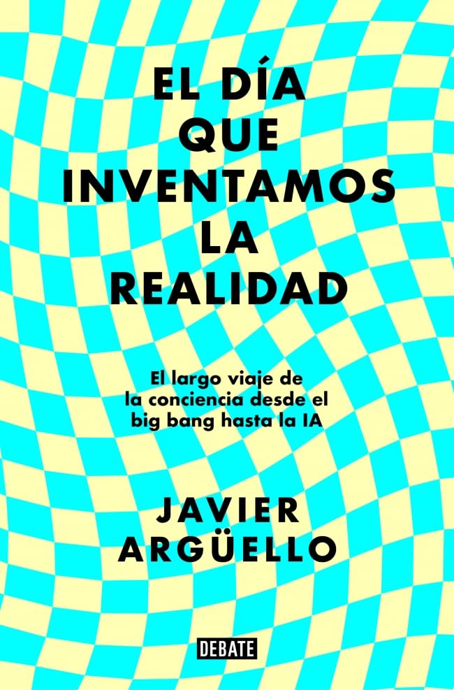 El día que inventamos la realidad